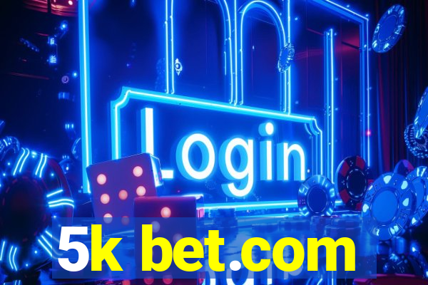 5k bet.com